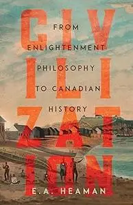 Civilization: From Enlightenment Philosophy to Canadian History