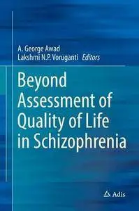 Beyond Assessment of Quality of Life in Schizophrenia
