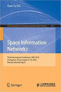 Space Information Networks: Third International Conference, SINC 2018