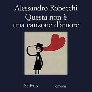 «Questa non è una canzone d'amore» by Alessandro Robecchi