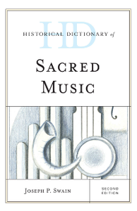 Historical Dictionary of Sacred Music, Second Edition