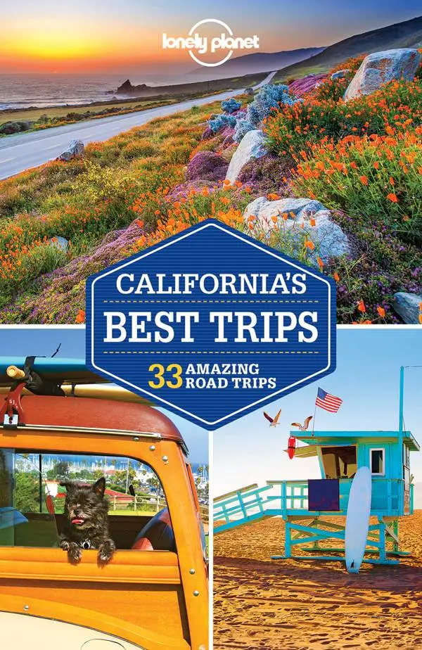 Lonely Planet California's Best Trips, 3rd Edition