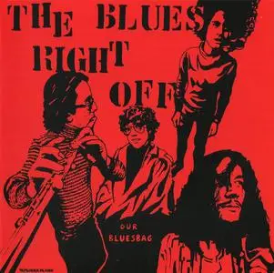 The Blues Right Off - Our Bluesbag (1970) [Reissue 2009] (Re-up)