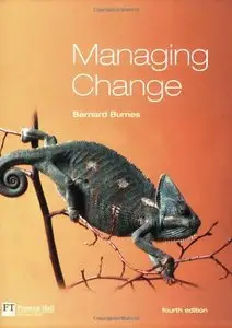 Managing Change (4th Edition) by Bernard Burnes [Repost]
