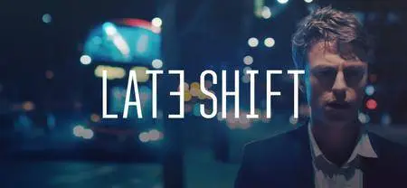 Late Shift (2017)