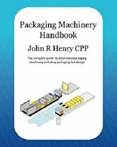 Packaging Machinery Handbook