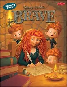 Learn to Draw Disney Pixar's Brave: Featuring favorite characters from the Disney/Pixar film, including Merida and Angus