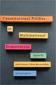 Constitutional Politics in Multinational Democracies