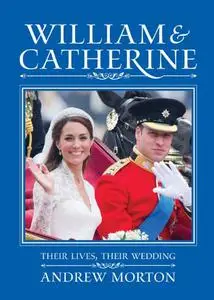 WILLIAM & CATHERINE: Their Story