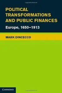 Political Transformations and Public Finances: Europe, 1650-1913 (repost)