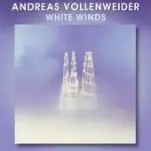 Andreas Vollenweider - White Winds