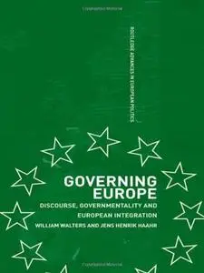 Governing Europe: Discourse, Governmentality and European Integration (Routledge Advances in European Politics)