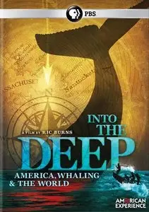 PBS - Into the Deep: America, Whaling and the World (2010)