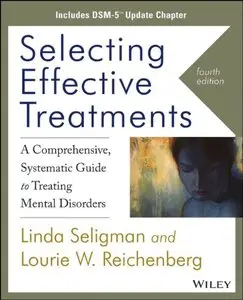 Selecting Effective Treatments: A Comprehensive Systematic Guide to Treating Mental Disorders (4th Edition)