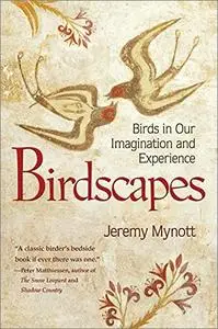 Birdscapes: Birds in Our Imagination and Experience