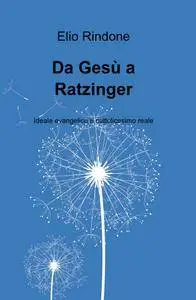 Da Gesù a Ratzinger