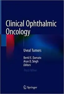 Clinical Ophthalmic Oncology: Uveal Tumors Ed 3