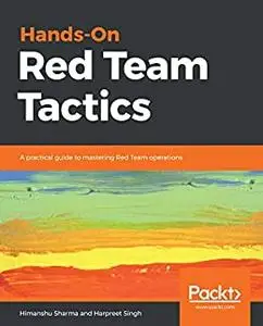 Hands-On Red Team Tactics