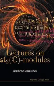 Lectures on SL2(C)-Modules