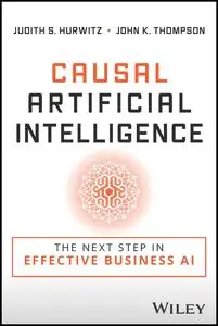 Causal Artificial Intelligence: The Next Step in Effective Business AI
