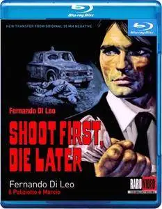 Shoot First, Die Later (1974)