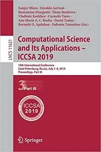 Computational Science and Its Applications – ICCSA 2019: 19th International Conference, Saint Petersburg, Russia, July 1