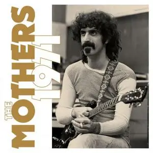 Frank Zappa - The Mothers 1971 (Super Deluxe) (2022)
