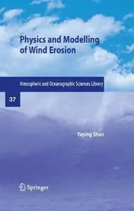 Physics and Modelling of Wind Erosion
