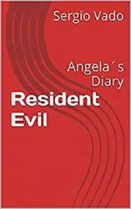 Resident Evil: Angela´s Diary