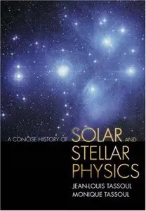 A Concise History of Solar and Stellar Physics (repost)