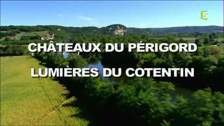 (Fr5) Châteaux du Périgord, lumières du Cotentin (2016)