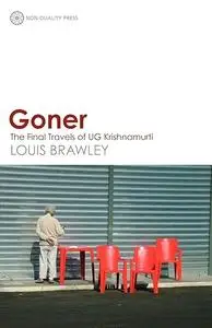 Goner: The Final Travels of UG Krishnamurti (Repost)