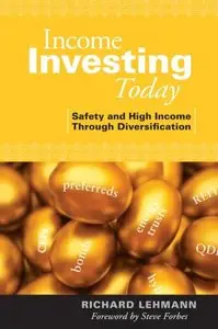 Income Investing Today: Safety & High Income Through Diversification