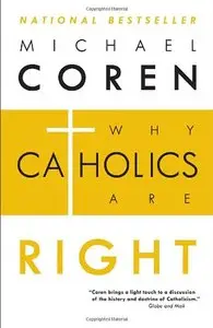 Why Catholics Are Right