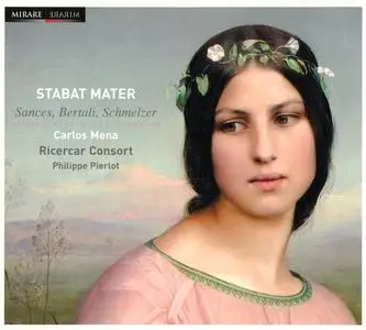 Carlos Mena, Philippe Pierlot, Ricercar Consort - Stabat Mater: Sances, Bertali, Schmelzer, Fux, Ziani, Leopold I (2007)