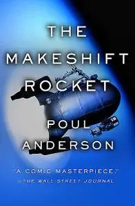 «The Makeshift Rocket» by Poul Anderson