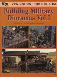 Building Military Dioramas Volume 1