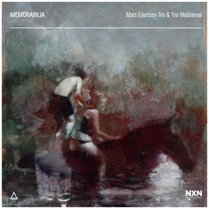 Mats Eilertsen Trio & Trio Mediaeval - Memorabilia (2020)