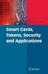 Smart Cards, Tokens, Security and Applications by Dr. Keith Mayes University of London [Repost]