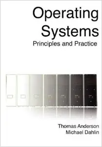 Operating Systems: Principles and Practice (Draft)