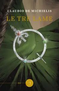 Claudio De Michielis - Le tre lame