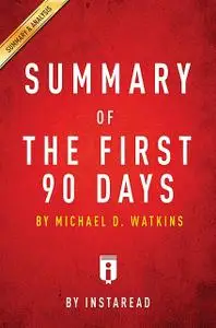 «Summary of The First 90 Days» by Instaread