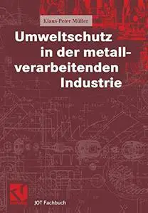 Umweltschutz in der metallverarbeitenden Industrie