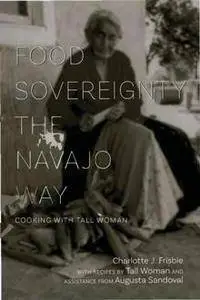 Food Sovereignty the Navajo Way : Cooking with Tall Woman