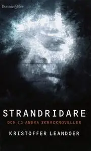 «Strandridare - och 13 andra skräcknoveller» by Kristoffer Leandoer
