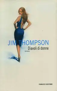Jim Thompson - Diavoli di donne