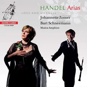 Johannette Zomer, Bart Schneemann, Pieter-Jan Belder, Musica Amphion - Love and Madness: Handel Arias (2009)