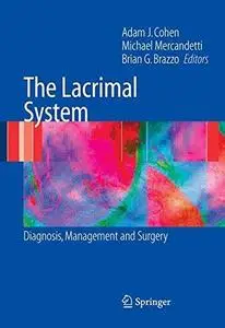 The Lacrimal System: Diagnosis, Management and Surgery (Repost)