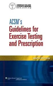 ACSM's Guidelines for Exercise Testing and Prescription [Repost]