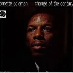ORNETTE COLEMAN - Change of the century (1959)